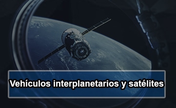 Ingeniería de vehículos interplanetarios y satélites