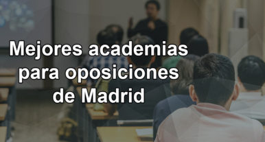 mejores academias de oposiciones de Madrid